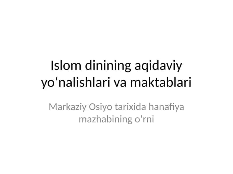 Islom dinining aqidaviy yo‘nalishlari va maktablari