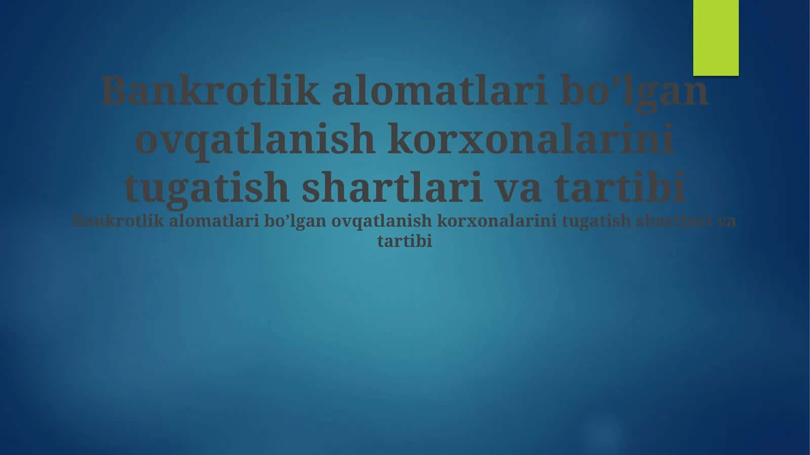 Bankrotlik alomatlari bo’lgan ovqatlanish korxonalarini tugatish shartlari va tartibi