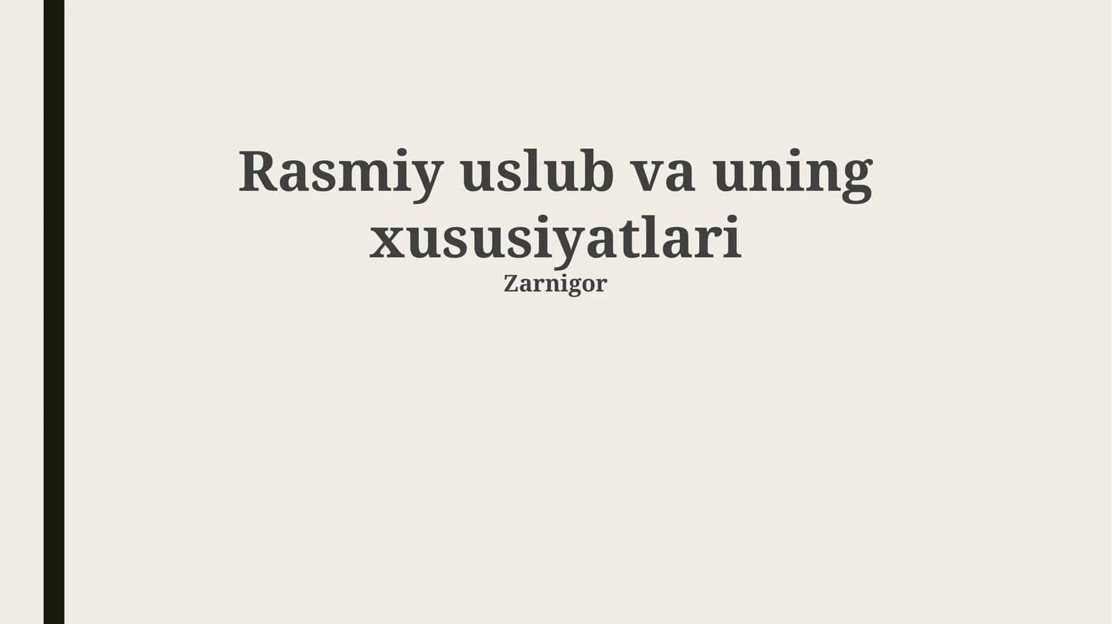 Rasmiy uslub va uning xususiyatlari