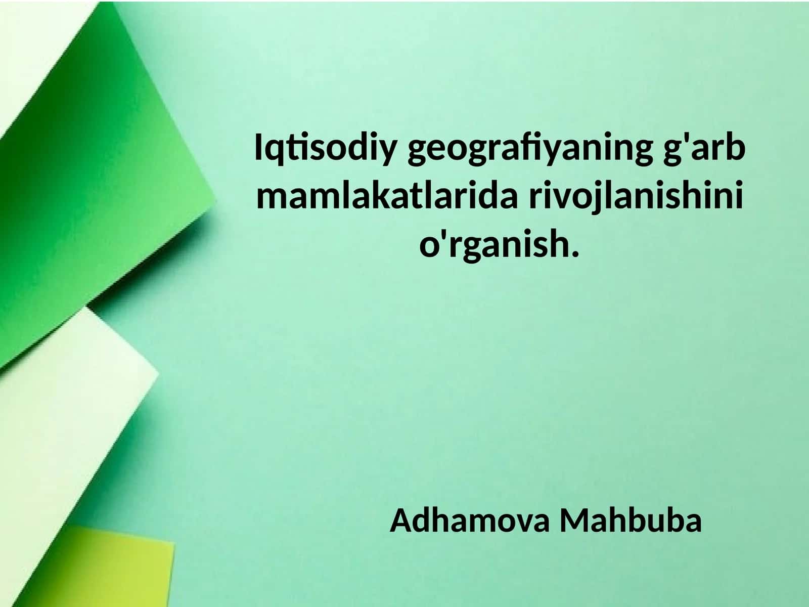 Iqtisodiy geografiyaning g'arb mamlakatlarida rivojlanishini o'rganish