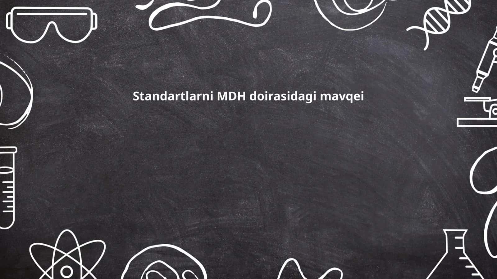 Standartlarni MDH doirasidagi mavqei