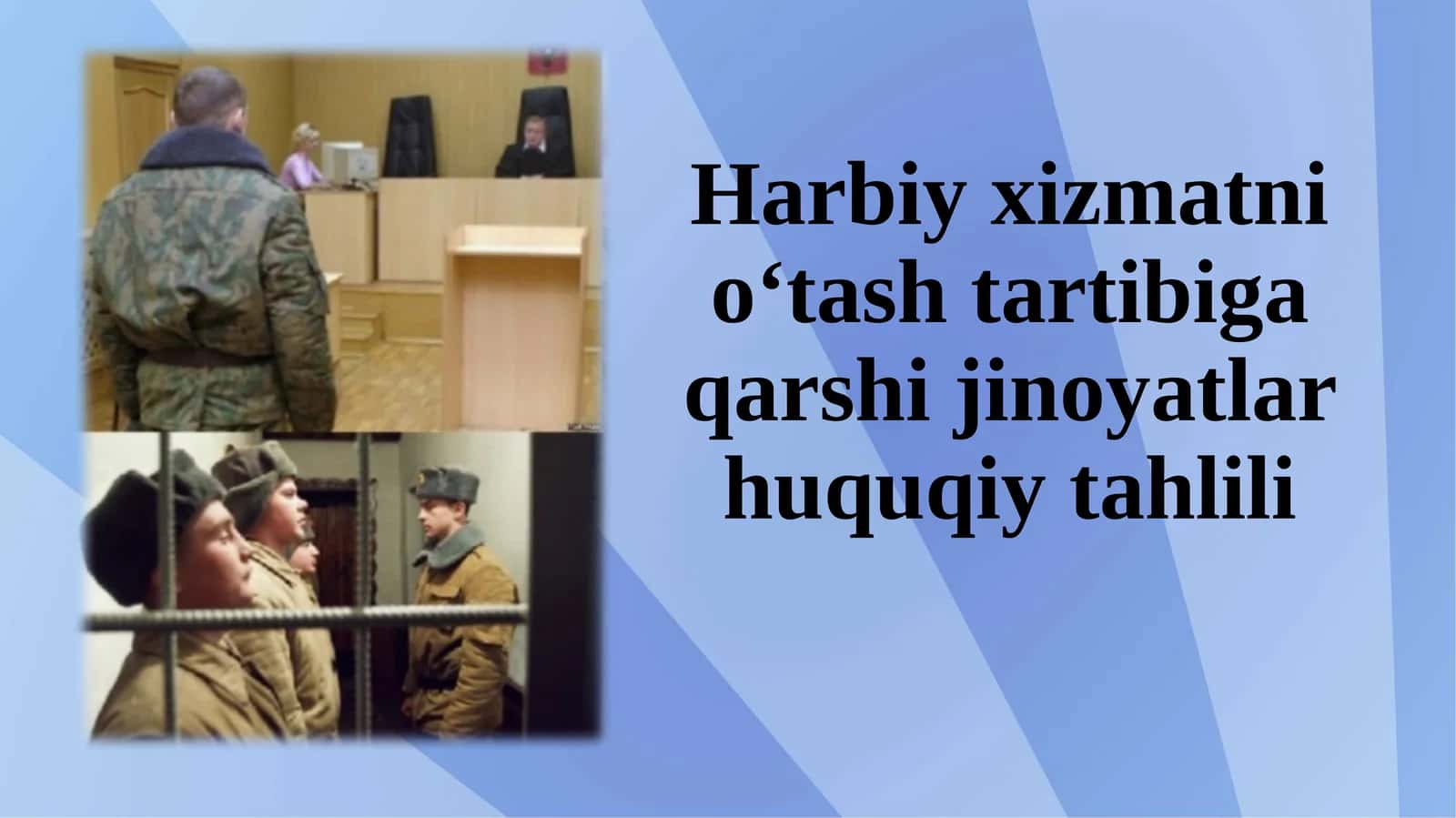 Harbiy xizmatni o‘tash tartibiga qarshi jinoyatlar huquqiy tahlili.