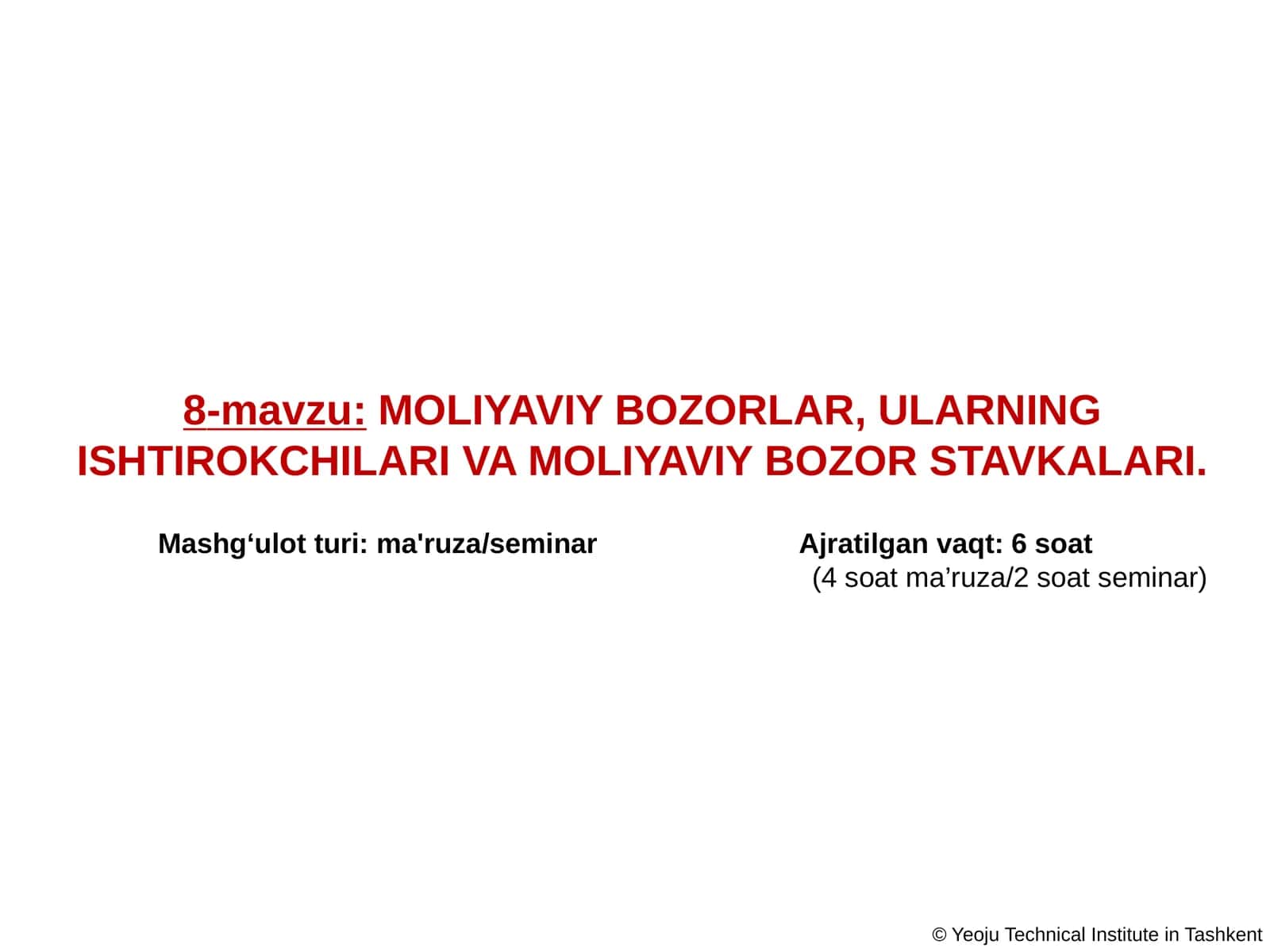 MOLIYAVIY BOZORLAR, ULARNING ISHTIROKCHILARI VA MOLIYAVIY BOZOR STAVKALARI