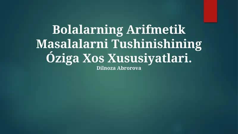 Bolalarning Arifmetik Masalalarni Tushinishining Óziga Xos Xususiyatlari