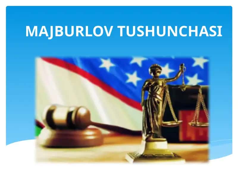 MAJBURLOV TUSHUNCHASI