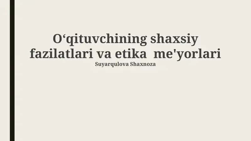 O'qituvchining shaxsiy fazilatlari va etika me'yorlari