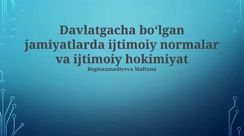 Davlatgacha boʻlgan jamiyatlarda ijtimoiy normalar va ijtimoiy hokimiyat