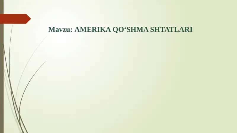 Amerika qo'shma shtatlari AQSH dars ishlanma