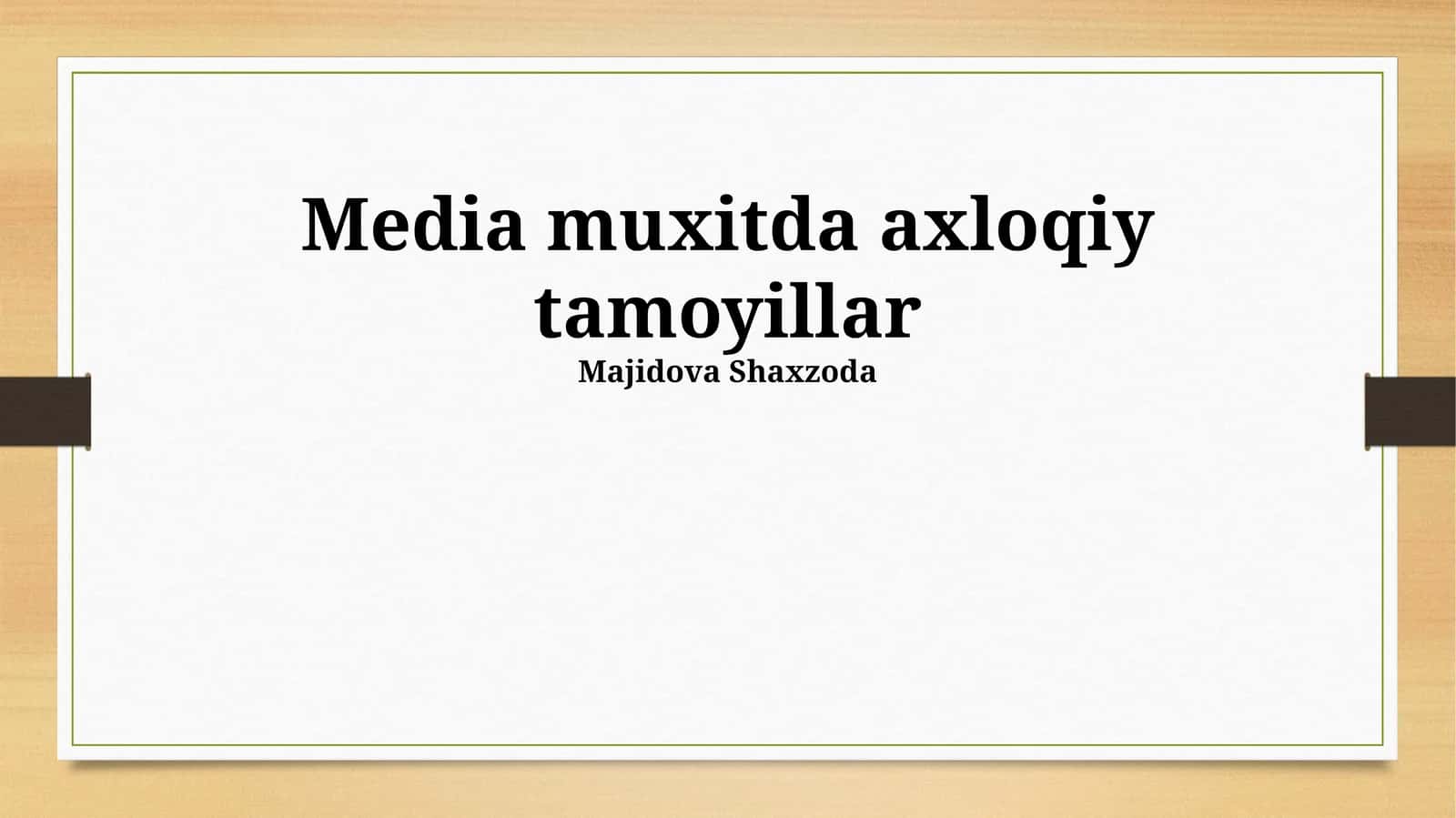 Media muxitda axloqiy tamoyillar