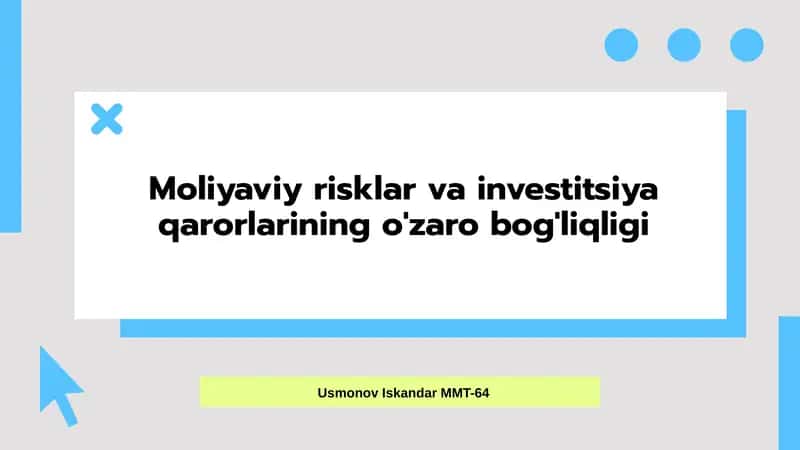Moliyaviyrisklarvainvestitsiyaqarorlariningo'zarobog'liqligi