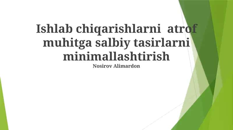 Ishlab chiqarishlarni atrof muhitga salbiy tasirlarni minimallashtirish