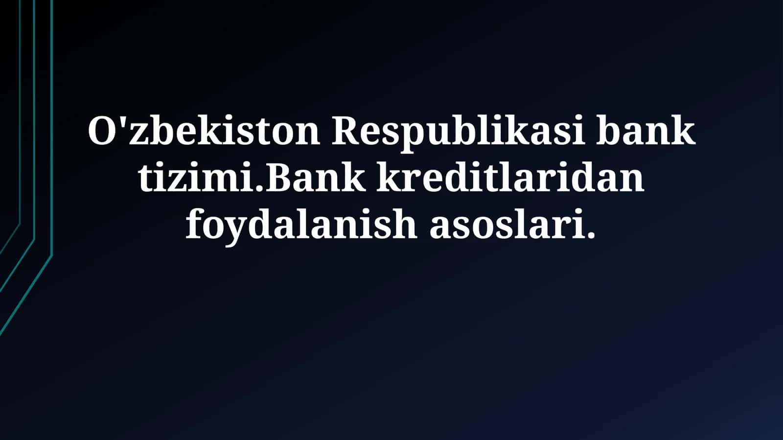O'zbekiston Respublikasi Bank Tizimi: Tuzilishi va Faoliyati