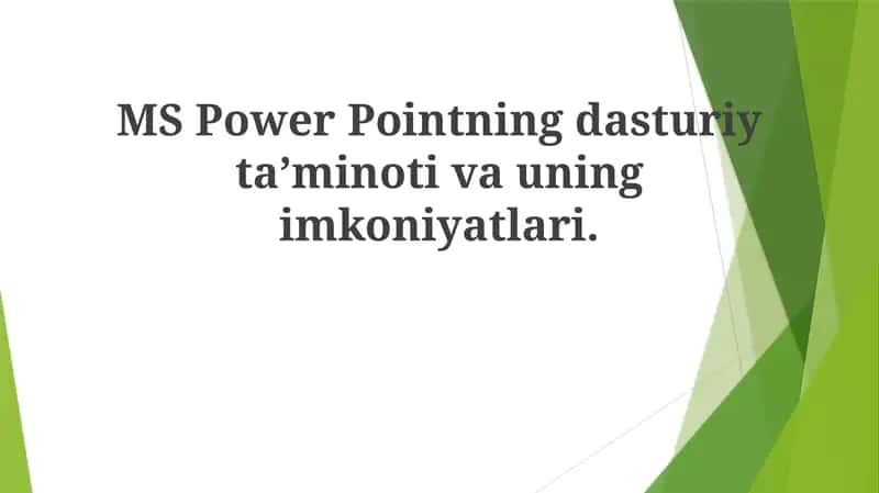 MS PowerPointning dasturiy taʼminoti va uning imkoniyatlari