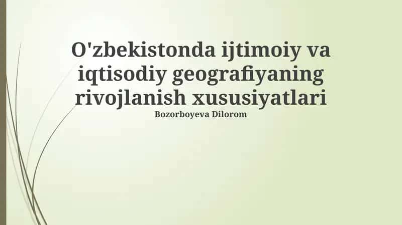 O'zbekistonda ijtimoiy va iqtisodiy geografiyaning rivojlanish xususiyatlari