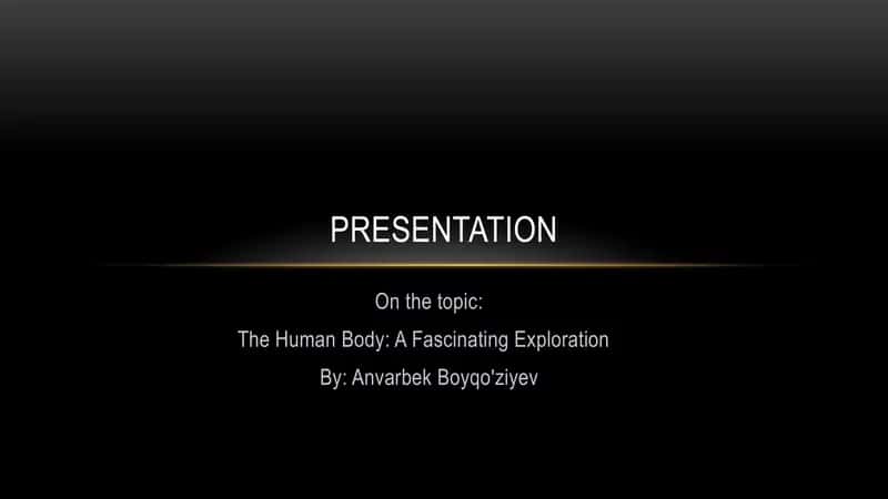 The Human Body: A Fascinating Exploration