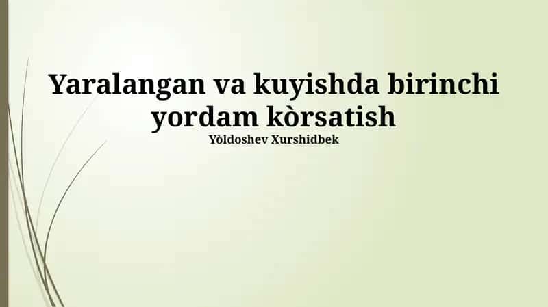 Yaralangan va kuyishda birinchi yordam kòrsatish