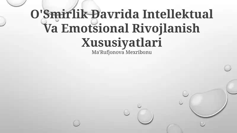 O'Smirlik Davrida Intellektual Va Emotsional Rivojlanish Xususiyatlari
