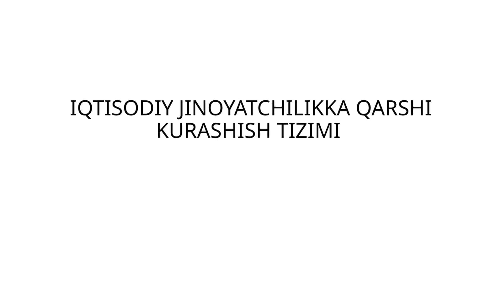 IQTISODIY JINOYATCHILIKKA QARSHI KURASHISH TIZIMI