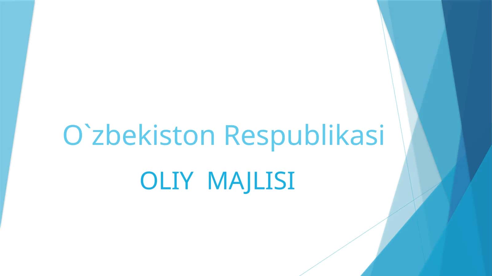 O`zbekiston Respublikasi Oliy Majlisining shakllanishi