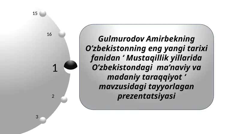 Mustaqillik yillarida O’zbekistondagi ma’naviy va madaniy taraqqiyot