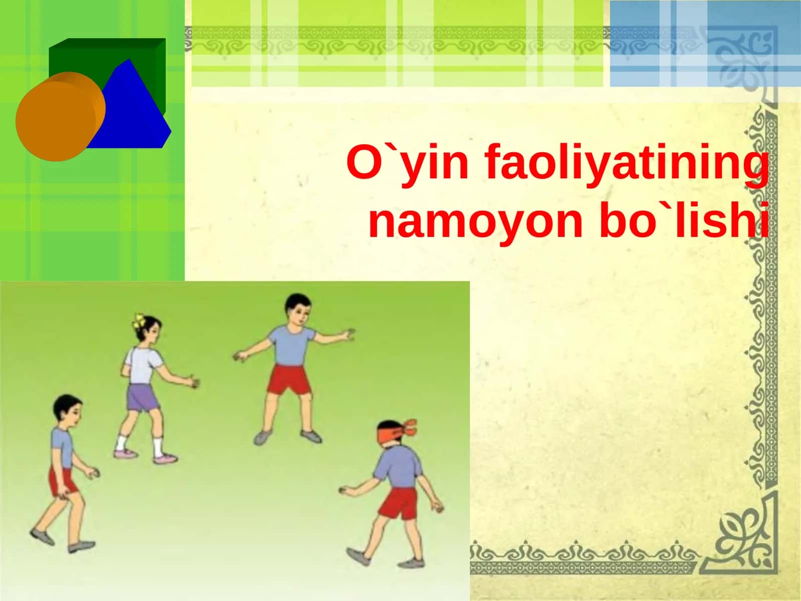 O`yinfaoliyatining namoyon bo`lishi