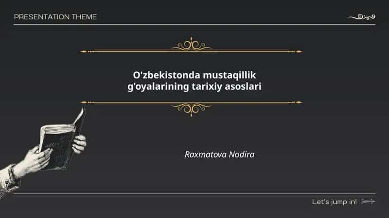 O'zbekistonda mustaqillik g'oyalarining tarixiy asoslari