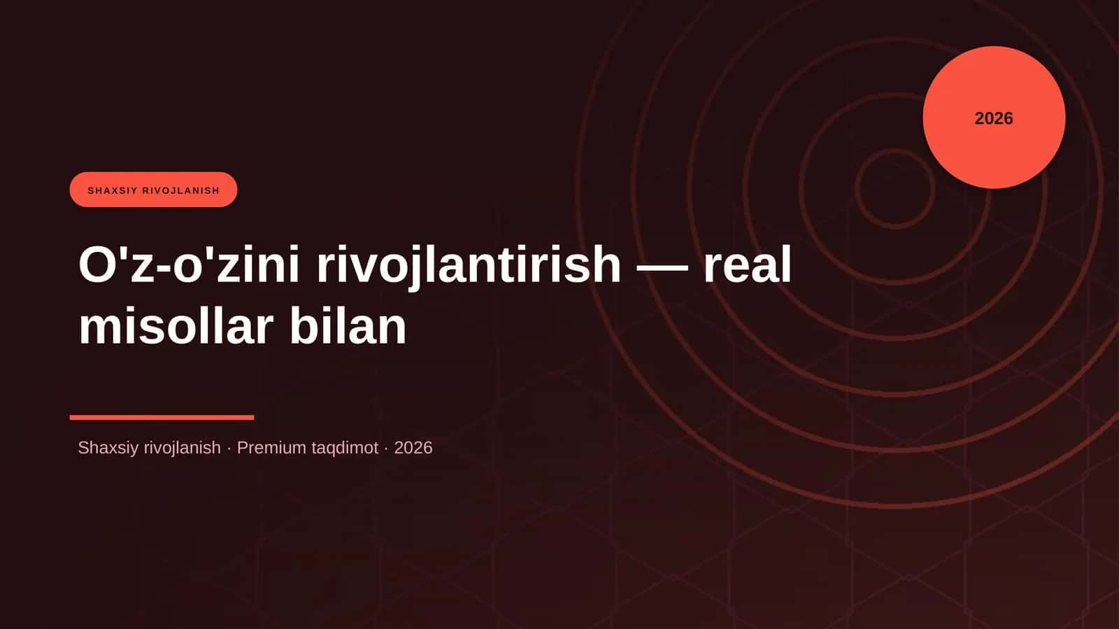 O'z-o'zini rivojlantirish — real misollar bilan