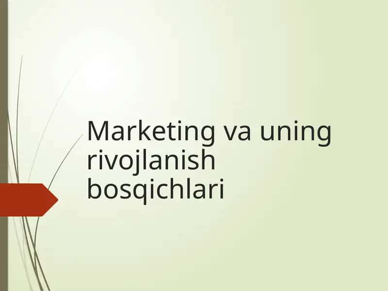 Marketing va uning rivojlanish bosqichlari