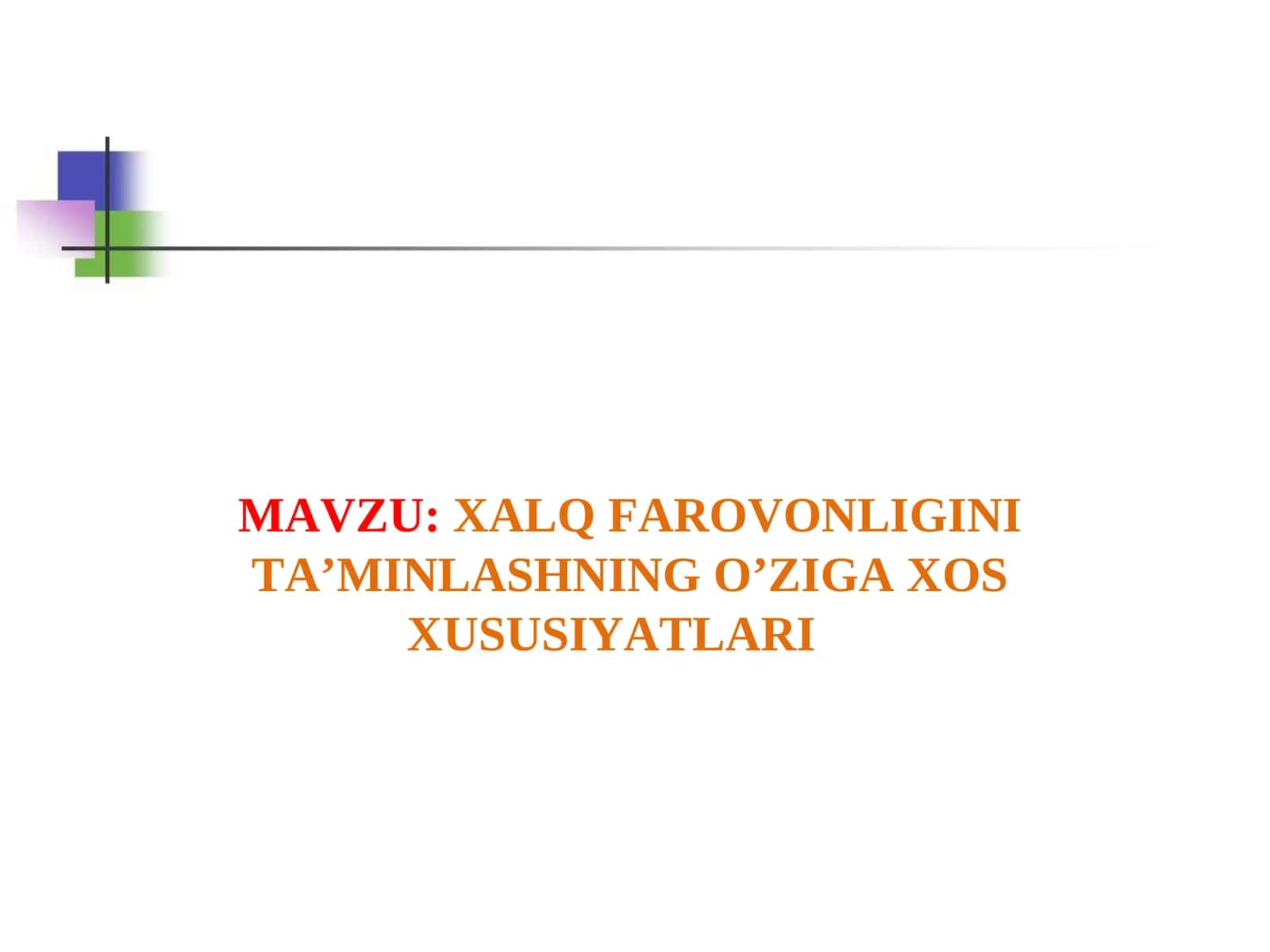 XALQ FAROVONLIGINI TA’MINLASHNING O’ZIGA XOS XUSUSIYATLARI