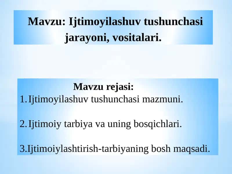 Ijtimoyilashuv tushunchasi jarayoni, vositalari.