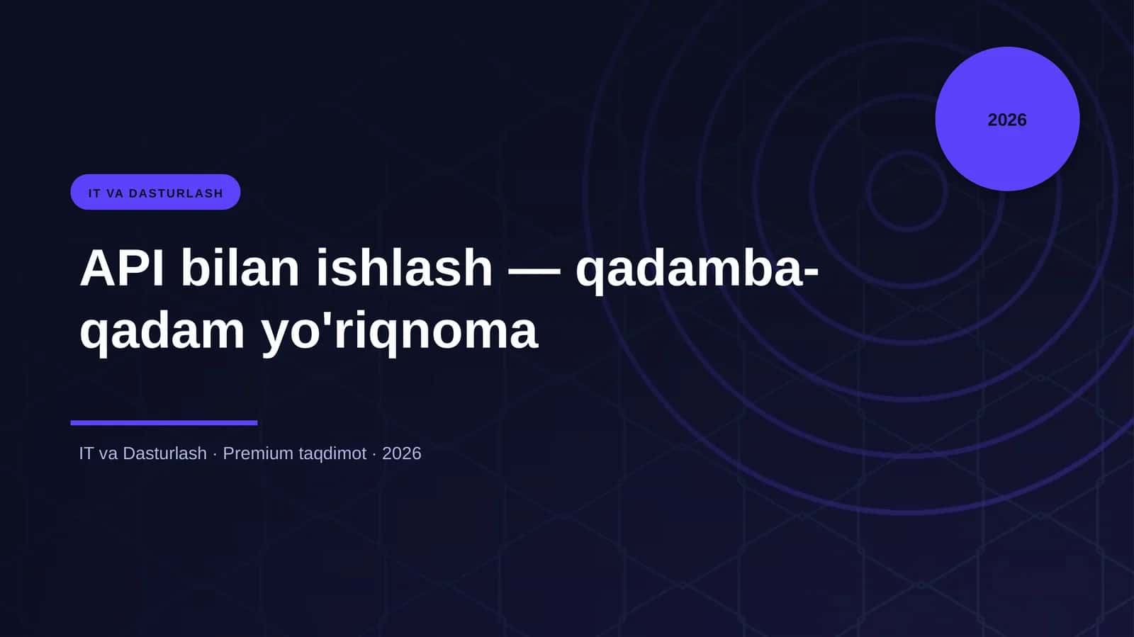 API bilan ishlash — qadamba-qadam yo'riqnoma