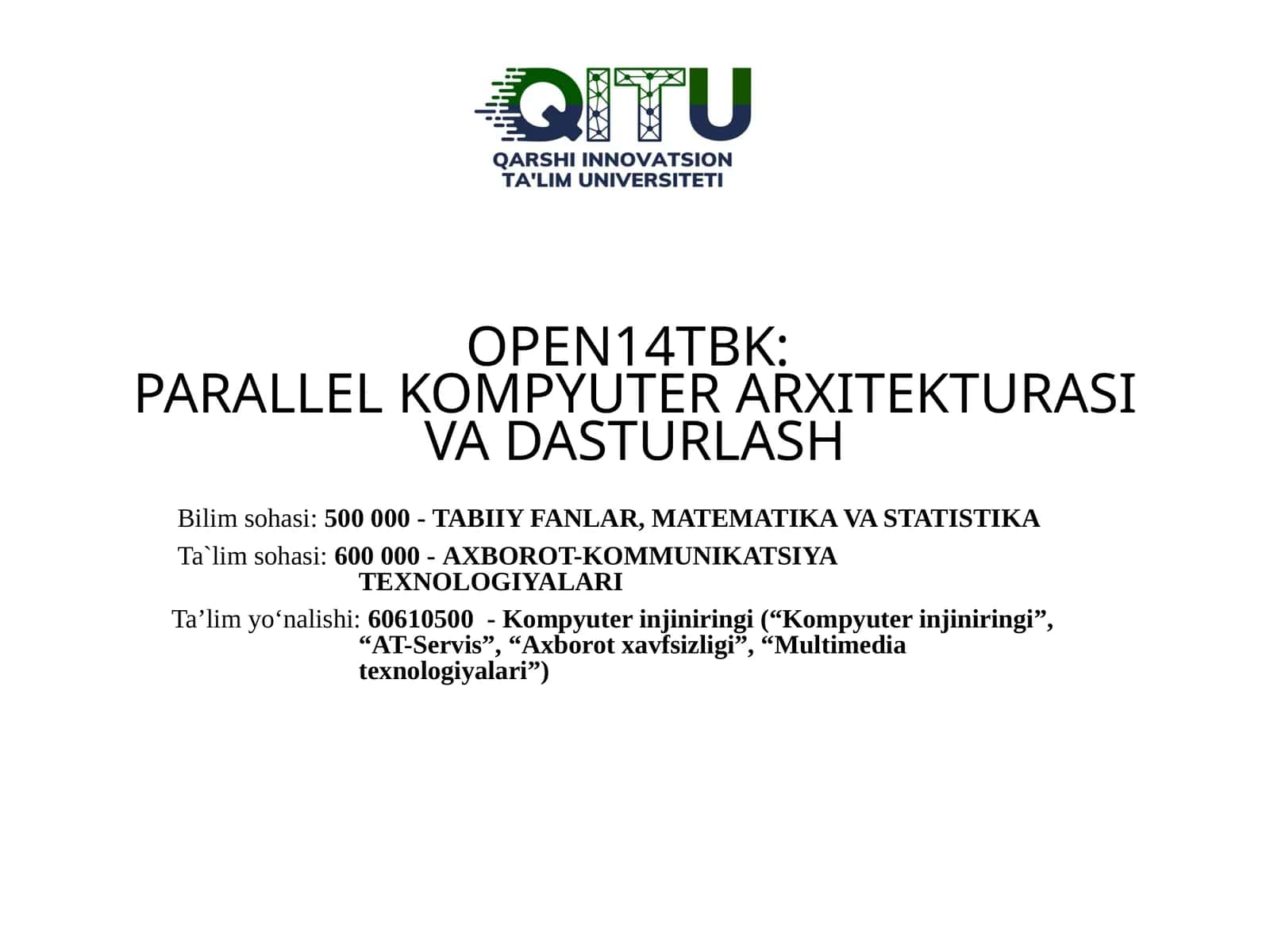 Mavzu - OPEN14TBK:PARALLEL KOMPYUTER ARXITEKTURASI VA DASTURLASH