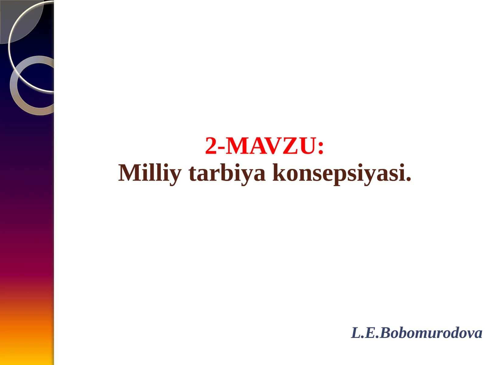 Milliy tarbiya konsepsiyasi.