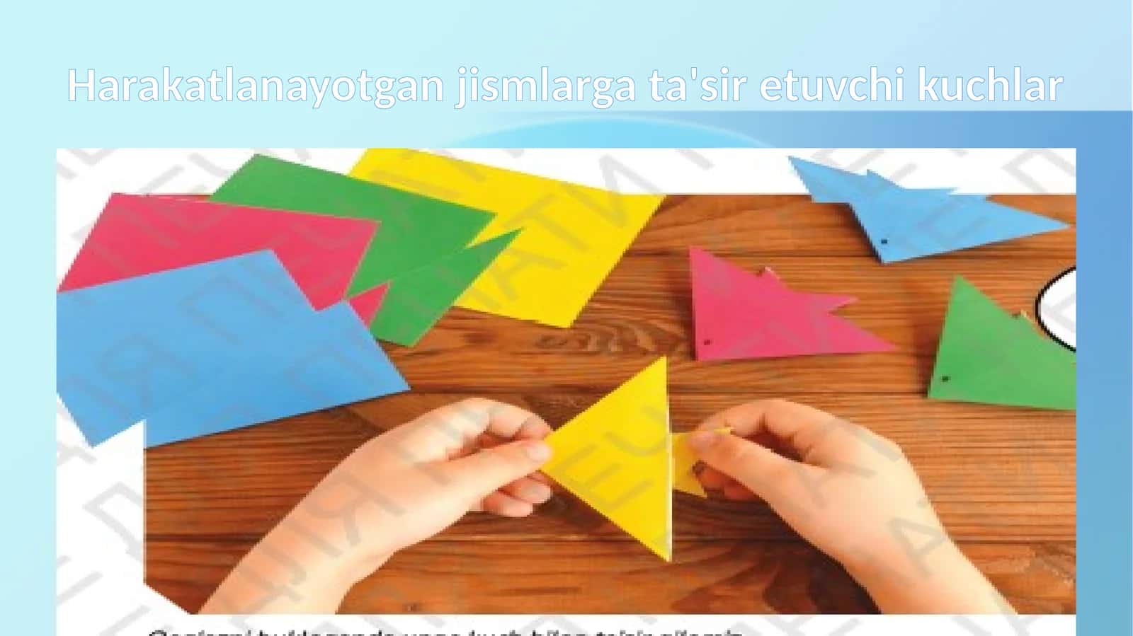 Harakatlanayotgan jismlarga taʼsir etuvchi kuchlar.
