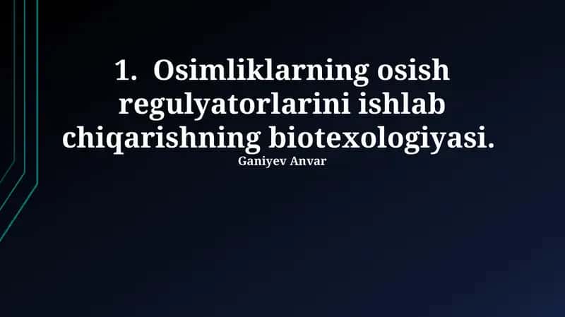 O'simliklarning osish regulyatorlarini ishlab chiqarishning biotexologiyasi