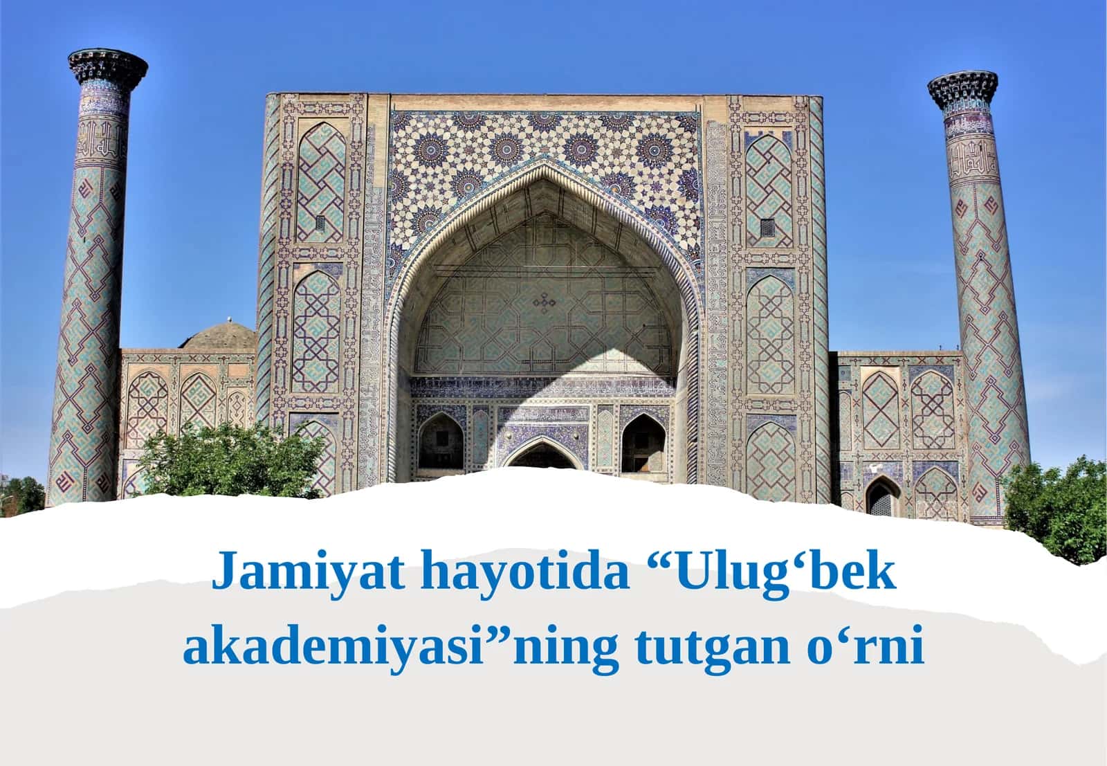Jamiyat hayotida “Ulug‘bek akademiyasi”ning tutgan o‘rni