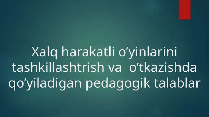 Xalq harakatli o'yinlarini tashkillashtirish va o'tkazish metodikasi
