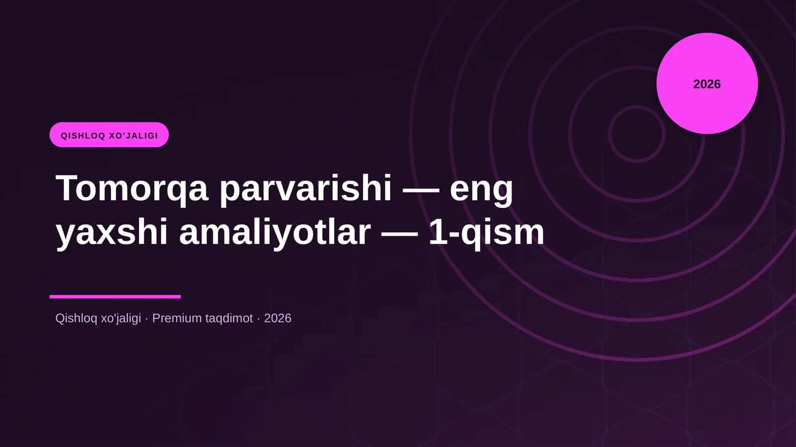 Tomorqa parvarishi — eng yaxshi amaliyotlar — 1-qism