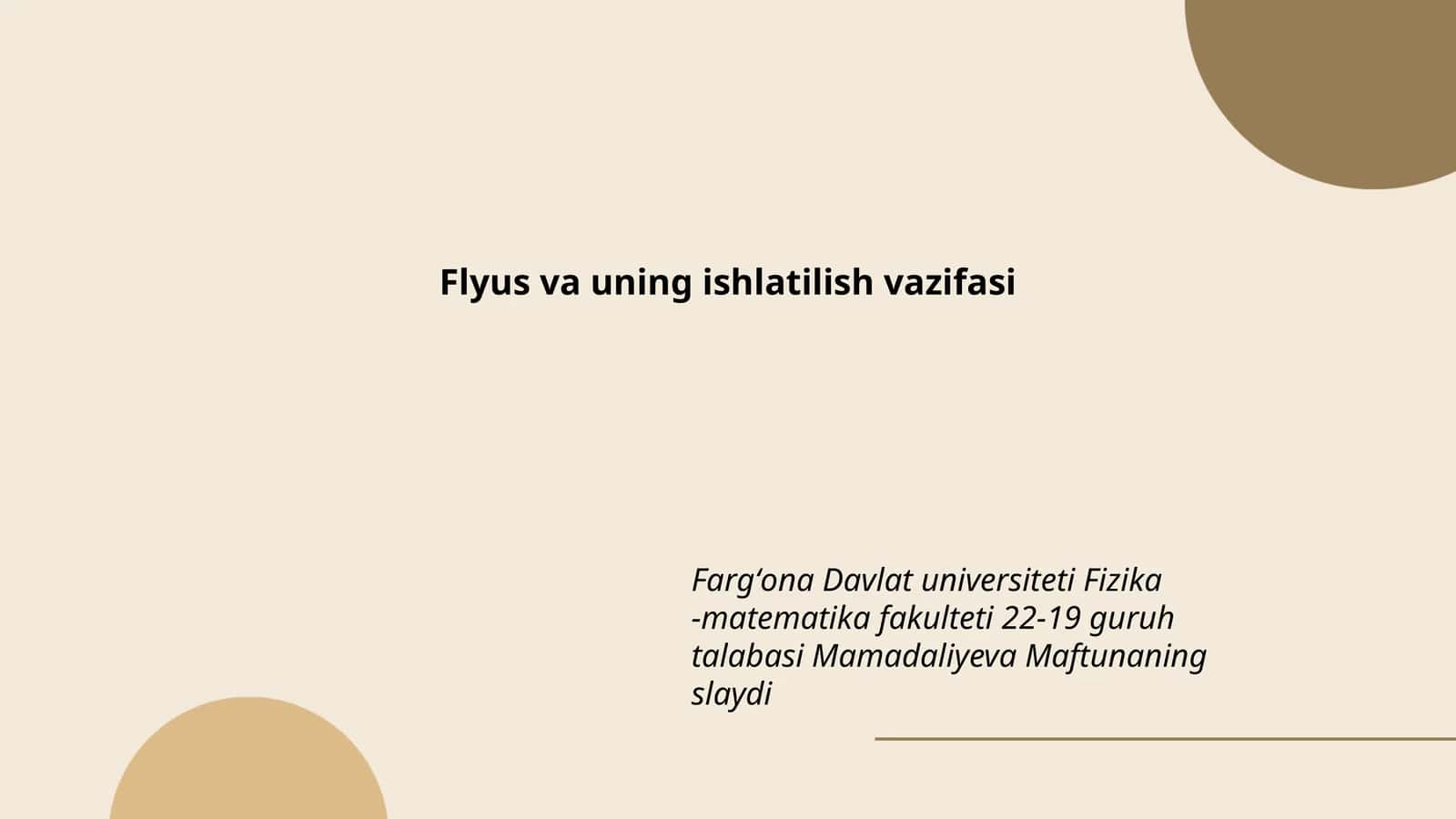 Flyus va uning ishlatilish vazifasi