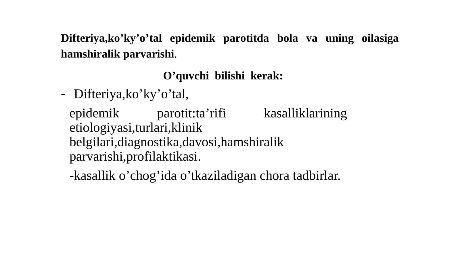 Difteriya,ko’ky’o’tal,epidemik parotitdabolavauningoilasigahamshiralikparvarishi