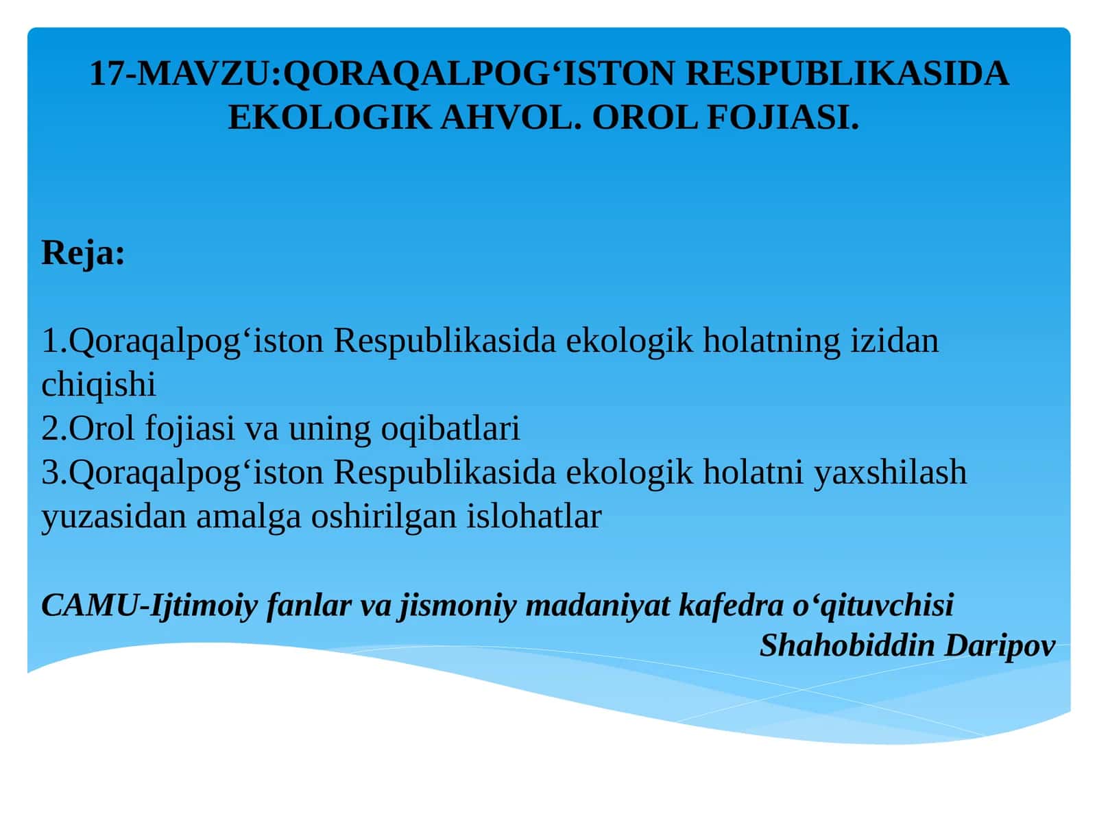 QORAQALPOG‘ISTON RESPUBLIKASIDA EKOLOGIK AHVOL. OROL FOJIASI