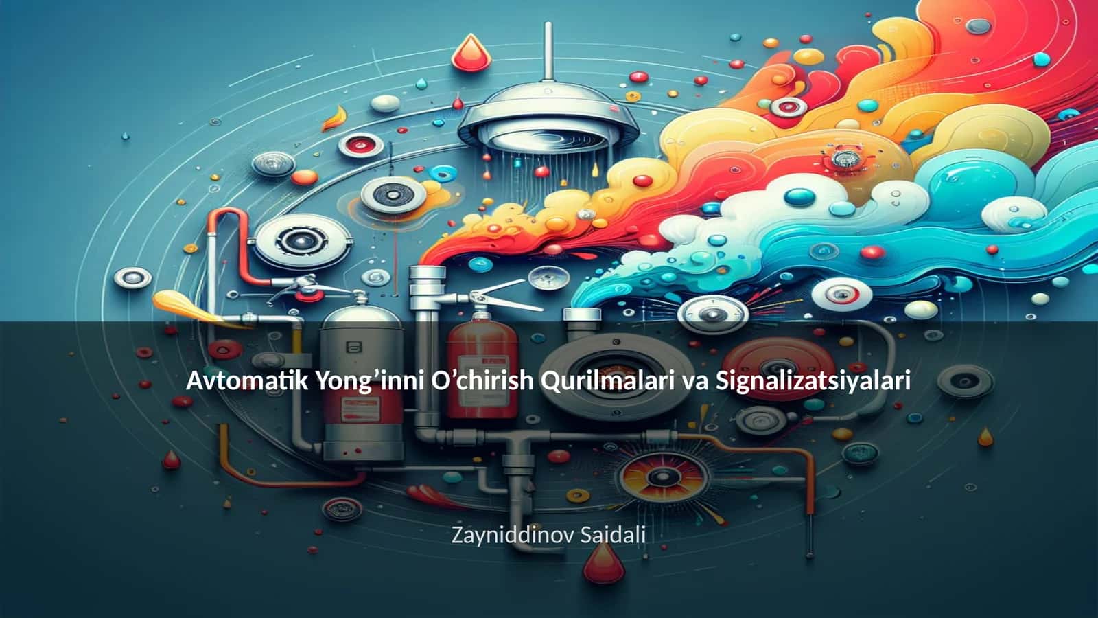 Avtomatik Yong’inni O’chirish Qurilmalari va Signalizatsiyalari