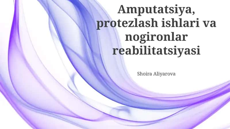 Amputatsiya, protezlash ishlari va nogironlar reabilitatsiyasi