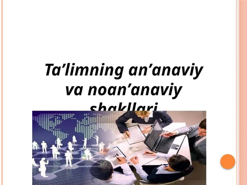 Taʼlimning anʼanaviy va noanʼanaviy shakllari