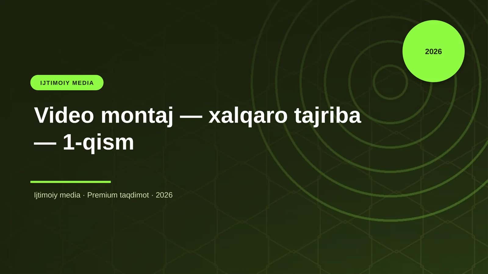 Video montaj — xalqaro tajriba — 1-qism