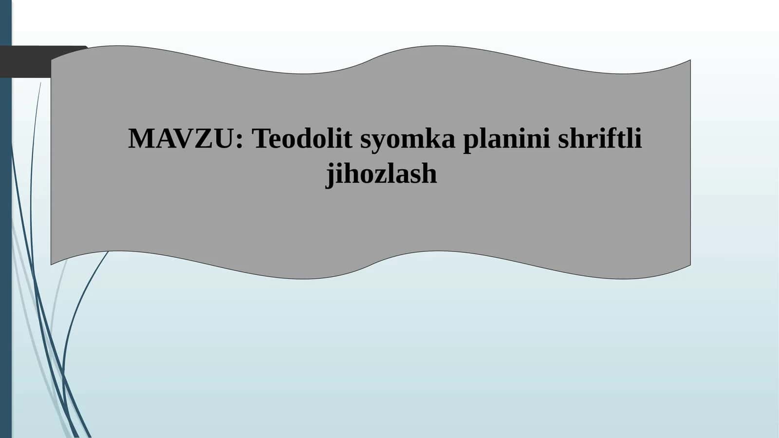 Teodolit syomkaplanini shriftli jihozlash