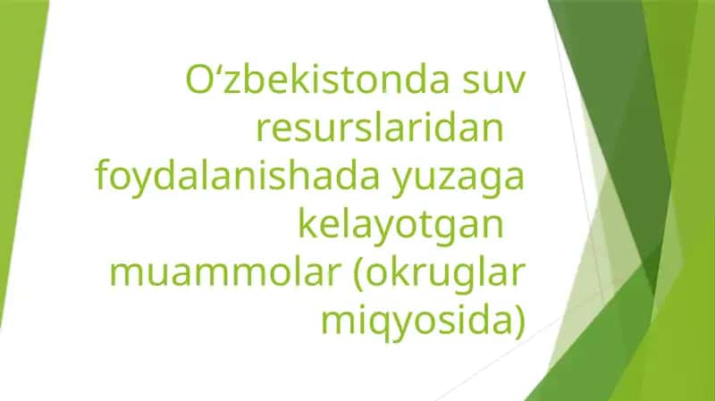 O‘zbekistonda suv resurslaridan   foydalanishada yuzaga kelayotgan   muammolar (okruglar miqyosida) slayd