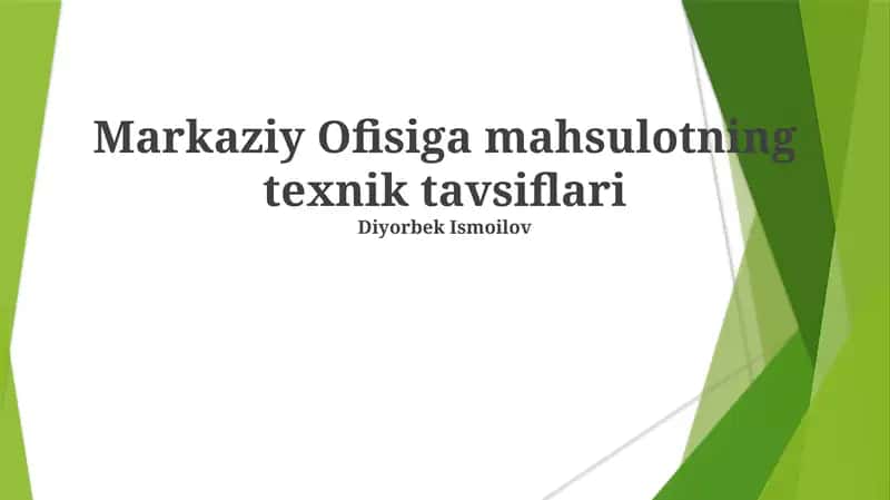 Markaziy Ofisiga mahsulotning texnik tavsiflari