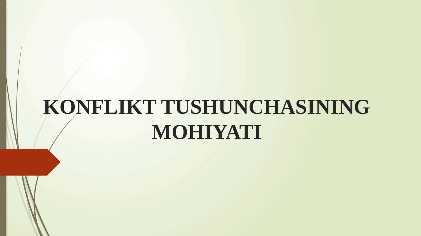 KONFLIKT TUSHUNCHASINING MOHIYATI