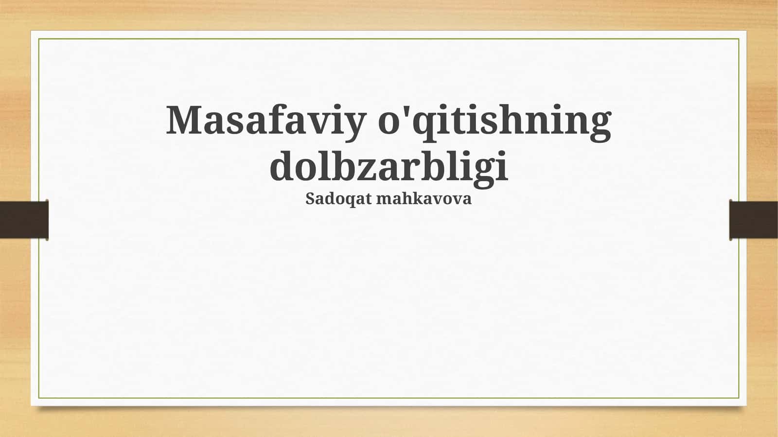Masafaviy o'qitishning dolbzarbligi